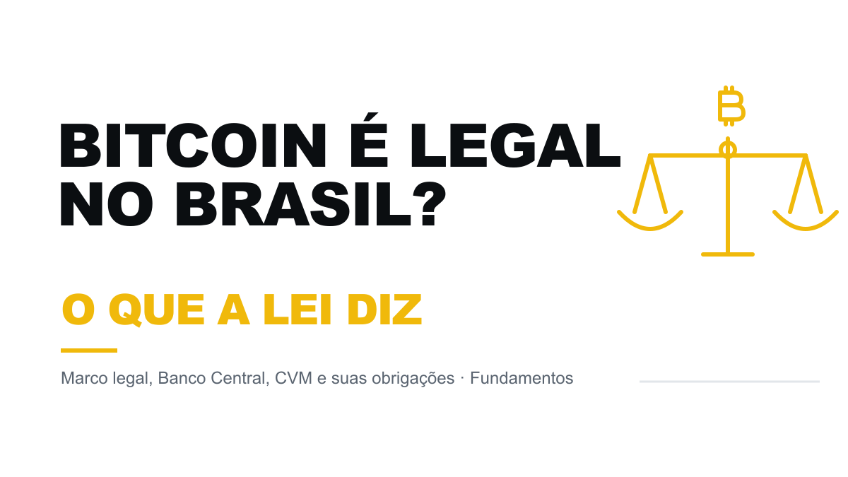 Bitcoin é legal no Brasil? O que a lei diz (sem juridiquês)