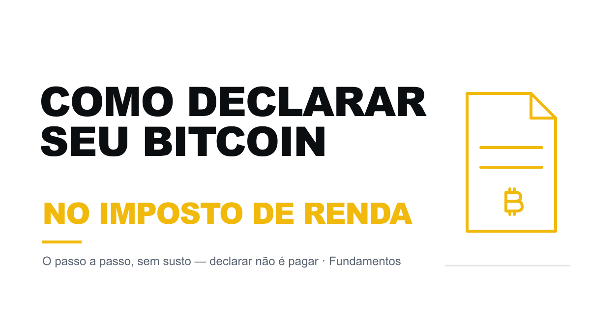 Como declarar Bitcoin e criptomoedas no Imposto de Renda (passo a passo)