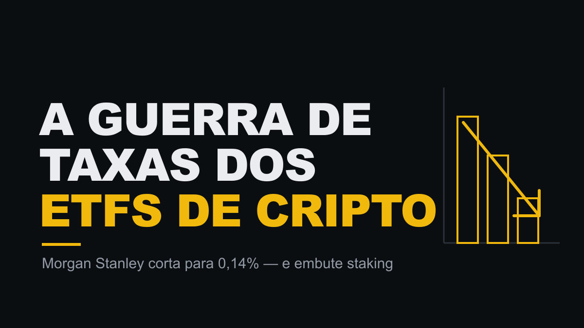 A guerra de taxas dos ETFs de cripto: o Morgan Stanley corta para 0,14% (e os fundos que "rendem staking")