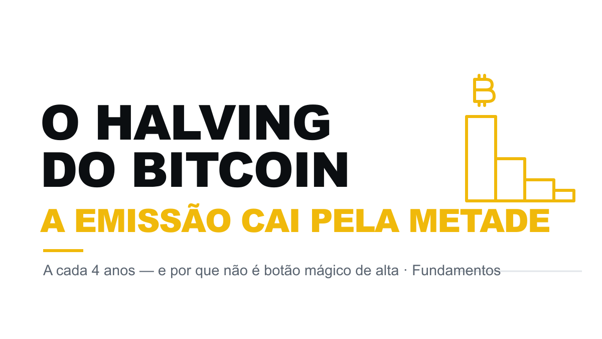 O halving do Bitcoin: por que a emissão cai pela metade a cada 4 anos