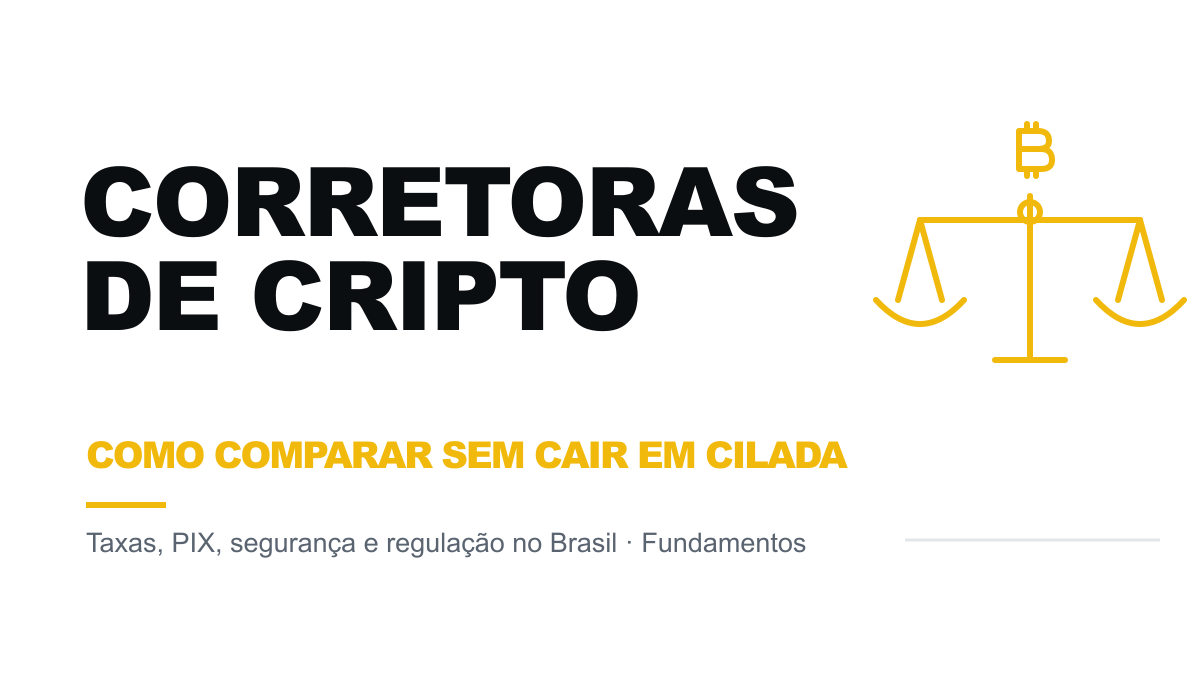 Corretoras de cripto no Brasil: como comparar taxas, PIX e segurança