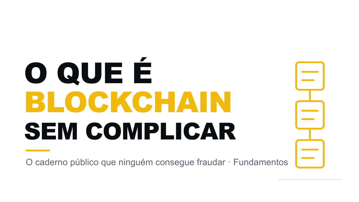 O que é blockchain — sem complicar