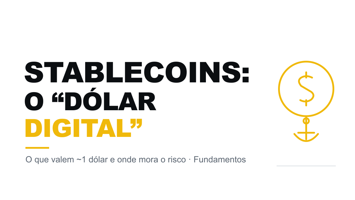 Stablecoins: o "dólar digital" e onde mora o risco
